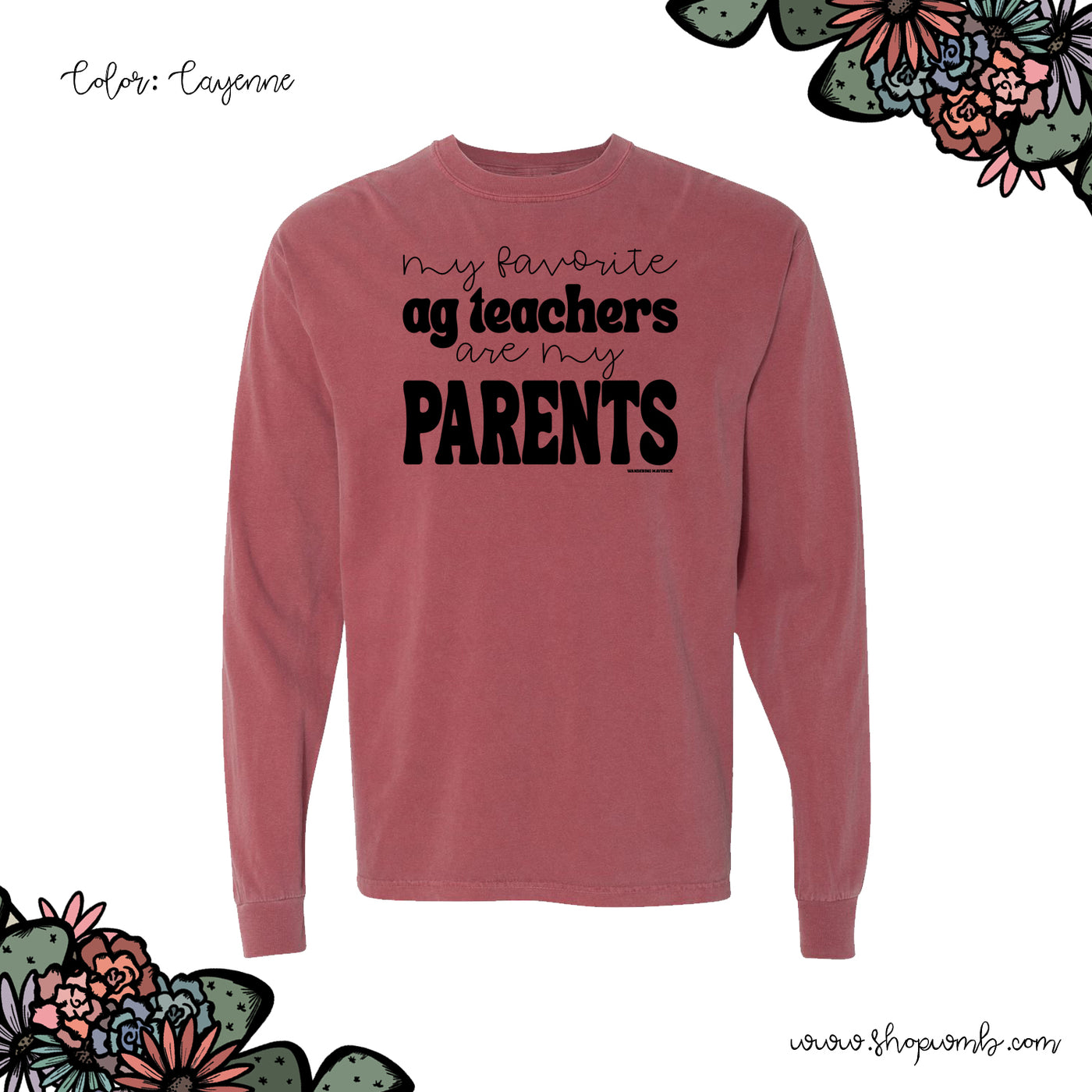 My Favorite Ag Teacher Are My Parents LONG SLEEVE T-Shirt (S-3XL) - Multiple Colors!