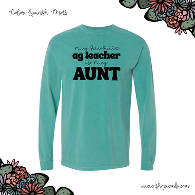 My Favorite Ag Teacher Is My Aunt LONG SLEEVE T-Shirt (S-3XL) - Multiple Colors!