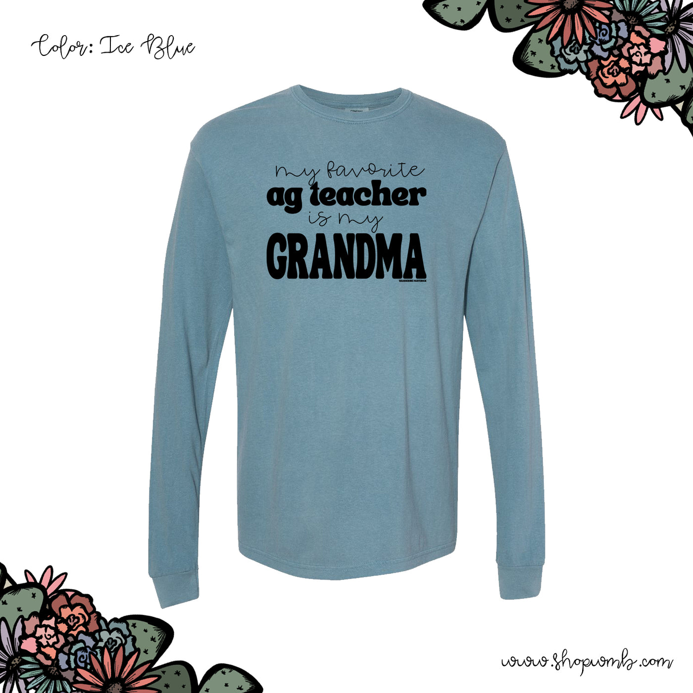 My Favorite Ag Teacher Is My Grandma LONG SLEEVE T-Shirt (S-3XL) - Multiple Colors!