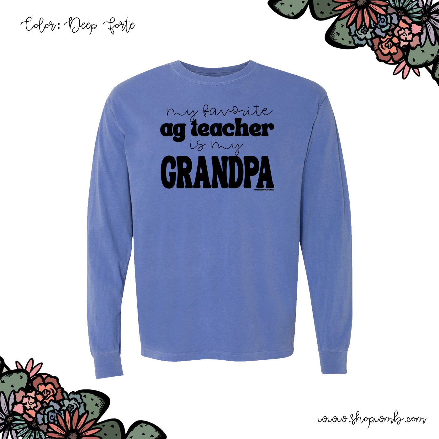 My Favorite Ag Teacher Is My Grandpa LONG SLEEVE T-Shirt (S-3XL) - Multiple Colors!
