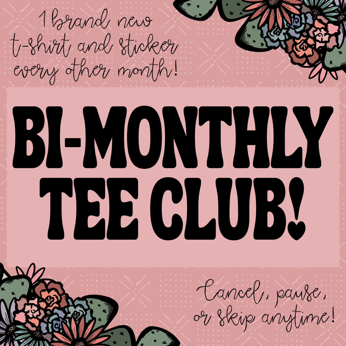Bi-Monthly Tee Club (Every Other Month)