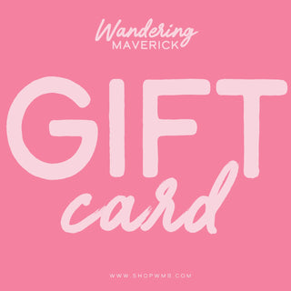 Wandering Maverick Boutique Gift Card