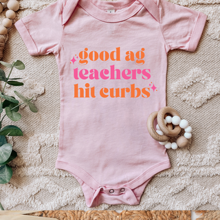 Good Ag Teachers Hit Curbs (Pink and Orange) – Infant/Toddler/Youth