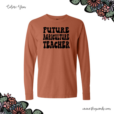 Groovy Future Agriculture Teacher  LONG SLEEVE T-Shirt (S-3XL) - Multiple Colors!