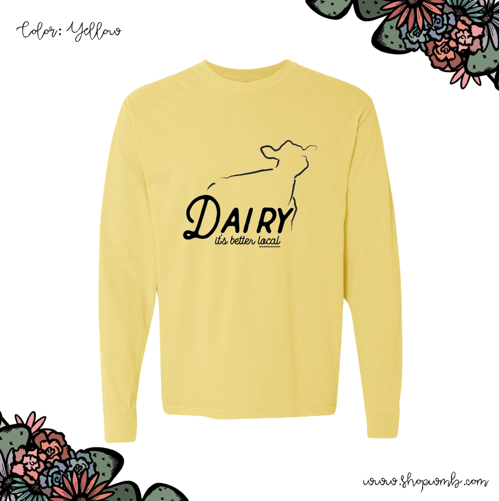 Dairy It's Better Local LONG SLEEVE T-Shirt (S-3XL) - Multiple Colors!