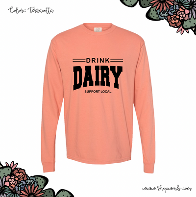 Drink Dairy Support Local LONG SLEEVE T-Shirt (S-3XL) - Multiple Colors!