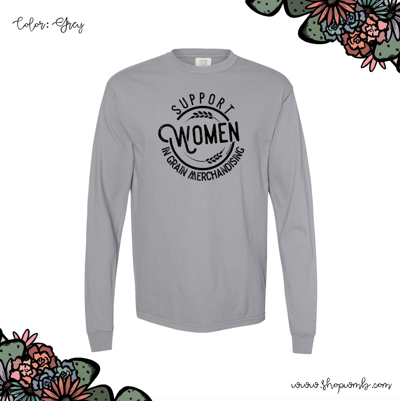 Support Women In Grain Merchandising LONG SLEEVE T-Shirt (S-3XL) - Multiple Colors!