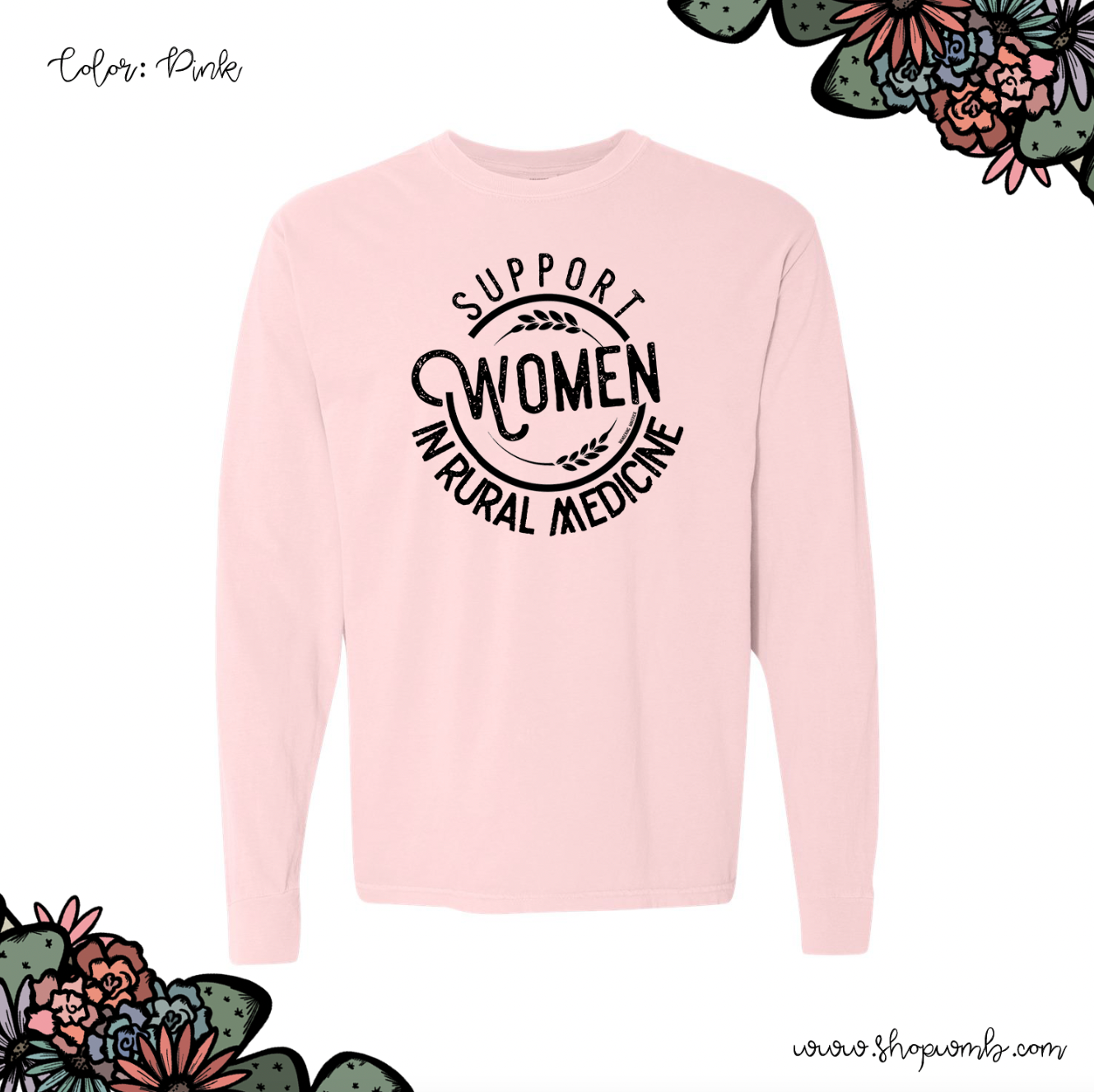 Support Women In Rural Medicine LONG SLEEVE T-Shirt (S-3XL) - Multiple Colors!