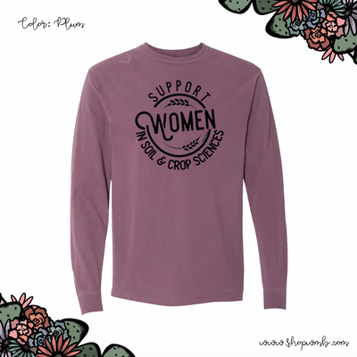 Support Women In Soil & Crop Sciences LONG SLEEVE T-Shirt (S-3XL) - Multiple Colors!