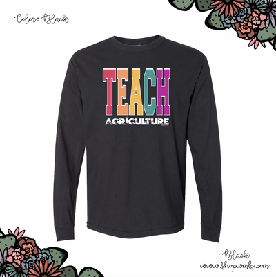 Color Teach Agriculture LONG SLEEVE T-Shirt (S-3XL) - Multiple Colors!