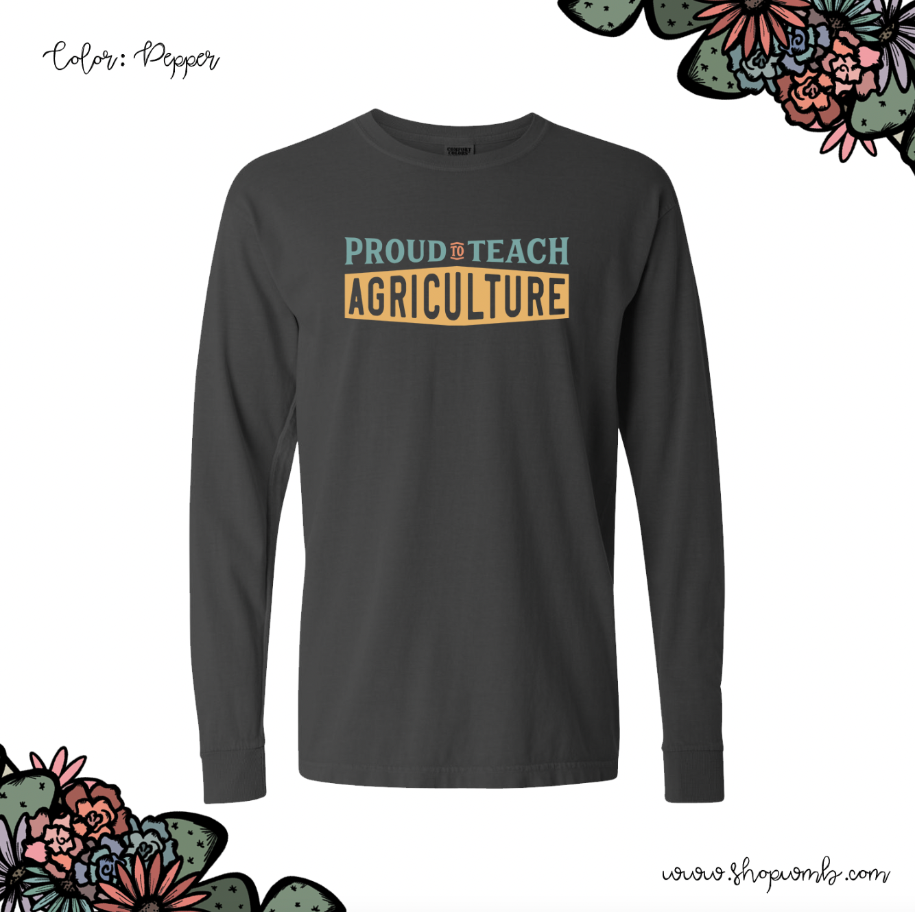 Proud To Teach Agriculture LONG SLEEVE T-Shirt (S-3XL) - Multiple Colors!