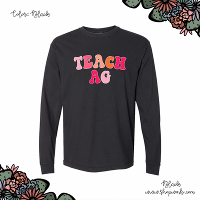 Pink Teach Ag LONG SLEEVE T-Shirt (S-3XL) - Multiple Colors!