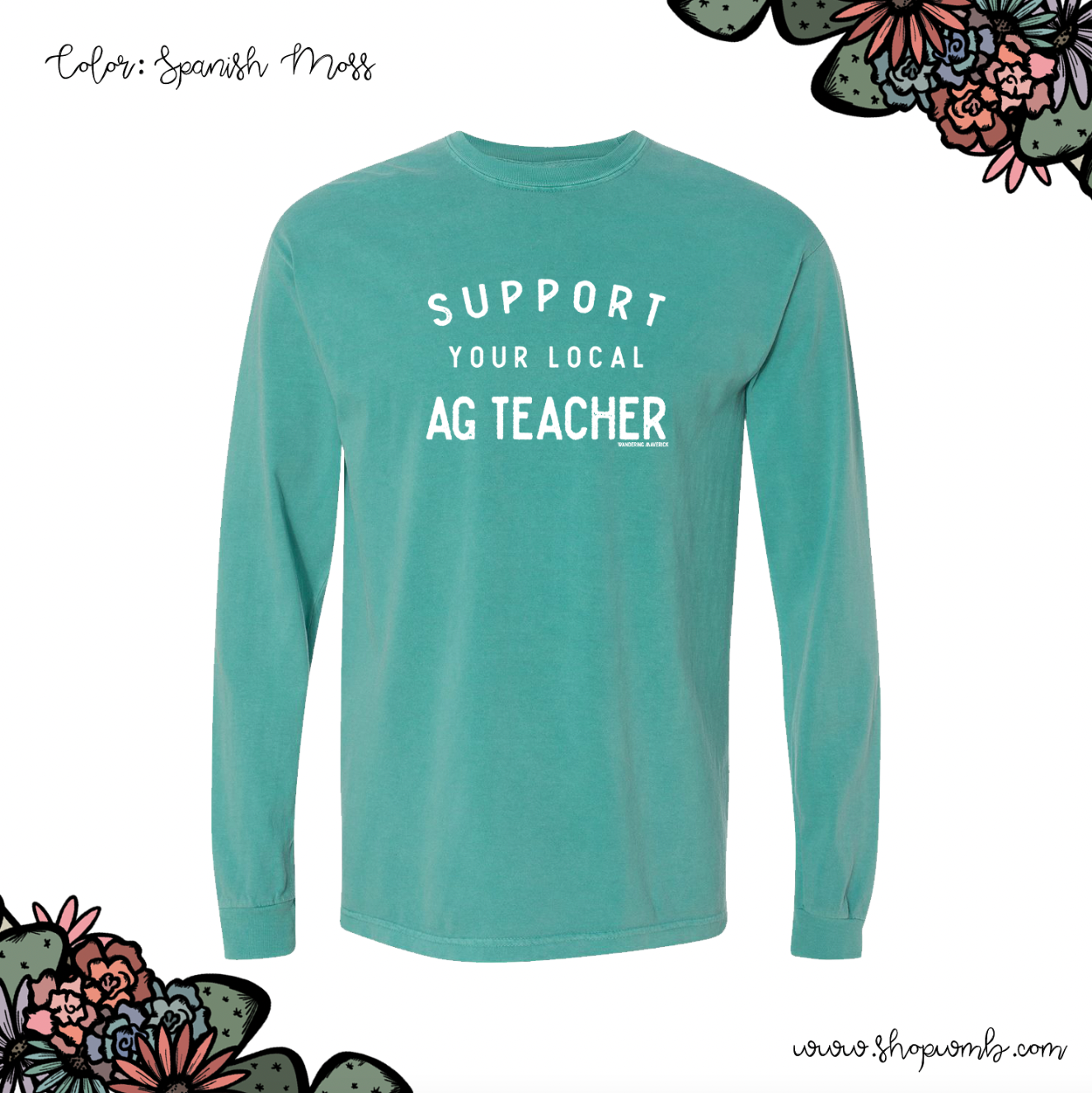 Support Your Local Ag Teacher White LONG SLEEVE T-Shirt (S-3XL) - Multiple Colors!