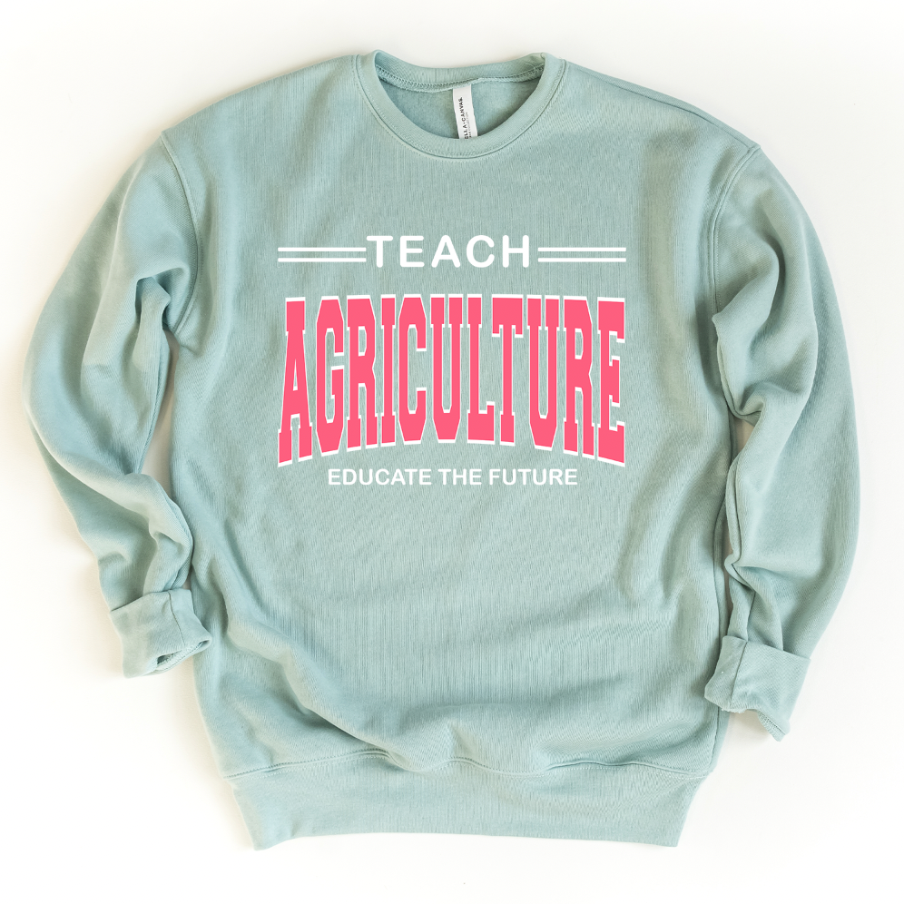 Teach Agriculture Educate the Future Pink Crewneck (S-3XL) - Multiple Colors!