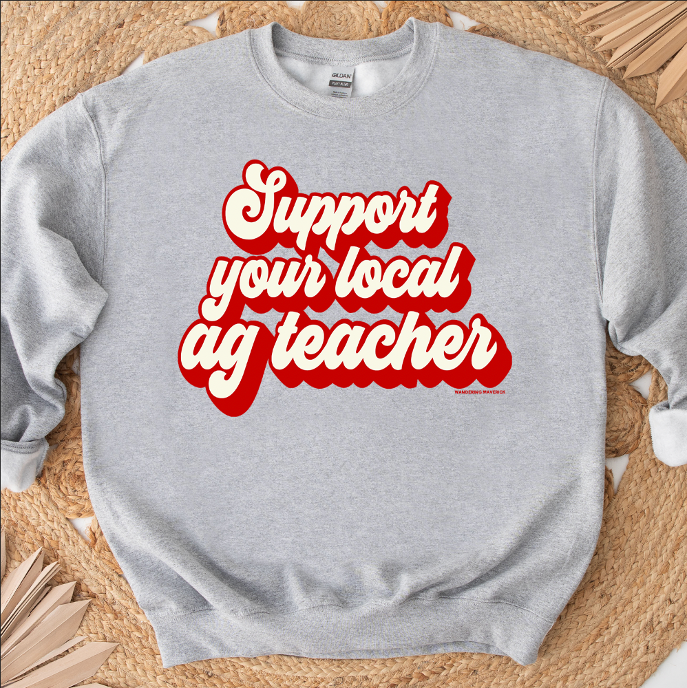 Retro Support Your Local Ag Teacher Red Crewneck (S-3XL) - Multiple Colors!