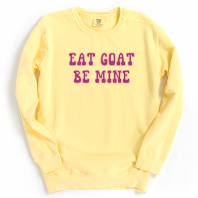 Eat Goat Be Mine Crewneck (S-3XL) - Multiple Colors!
