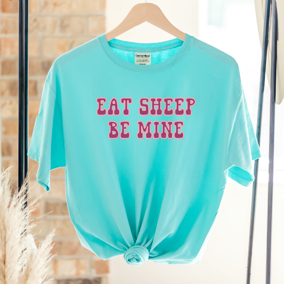 Eat Sheep Be Mine ComfortWash/ComfortColor T-Shirt (S-4XL) - Multiple Colors!