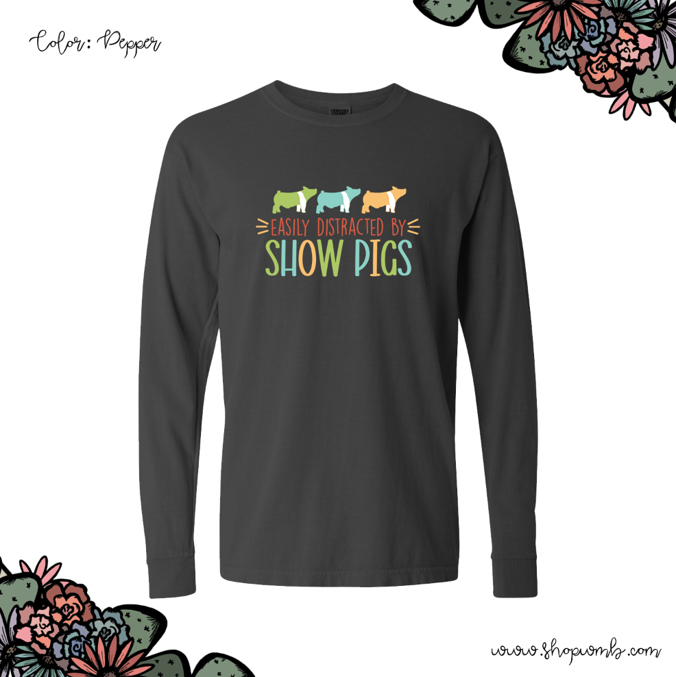 Easily Distracted By Show Pigs LONG SLEEVE T-Shirt (S-3XL) - Multiple Colors!