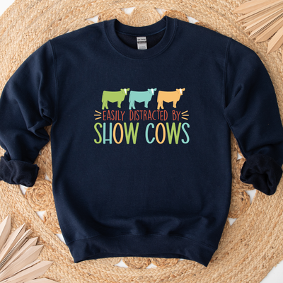 Easily Distracted By Show Cows Crewneck (S-3XL) - Multiple Colors!
