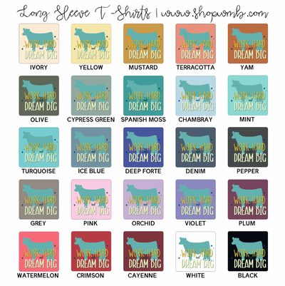 Dream Big Steer LONG SLEEVE T-Shirt (S-3XL) - Multiple Colors!