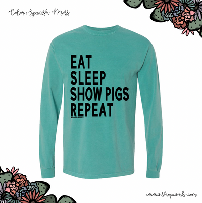 Eat Sleep Show Pigs Repeat LONG SLEEVE T-Shirt (S-3XL) - Multiple Colors!