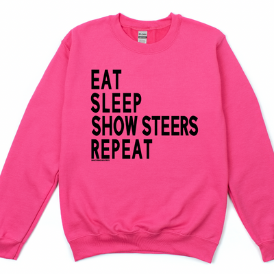Eat Sleep Show Steers Repeat Crewneck (S-3XL) - Multiple Colors!