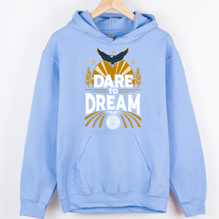 Dare to Dream– Hoodie