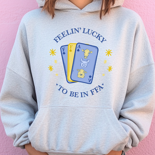 Feeling Lucky to be in FFA– Hoodie