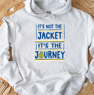 Its Not the Jacket its the Journey– Hoodie
