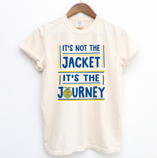 Its not the Jacket its the Journey– Comfort Colors T-Shirt