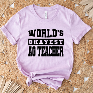 Worlds Okayest Ag Teacher– Bella Canvas T-Shirt