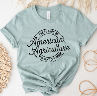 Future of American Agriculture Is In My Classroom– Bella Canvas T-Shirt
