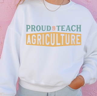 Proud to Teach Agriculture– Crewneck