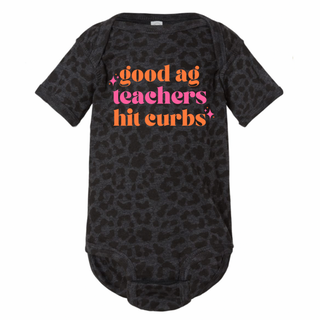 Good Ag Teachers Hit Curbs Pink and Orange– Infant/Toddler/Youth