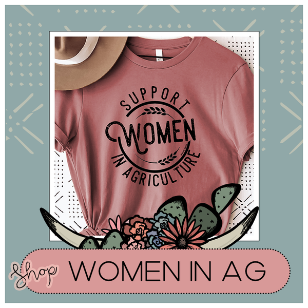 Shop Women in Agriculture 