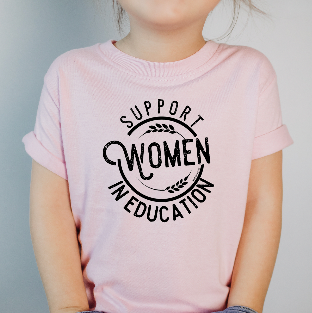 Support Women In Education One Piece/T-Shirt (Newborn - Youth XL) - Multiple Colors!