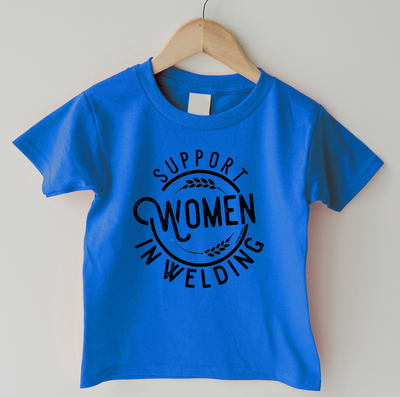 Support Women In Welding One Piece/T-Shirt (Newborn - Youth XL) - Multiple Colors!