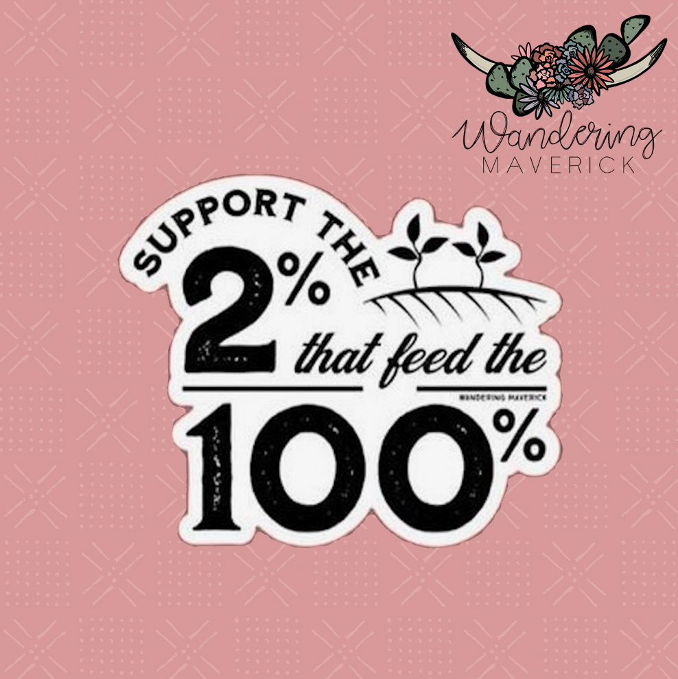 Support The 2% That Feeds The 100% Sticker