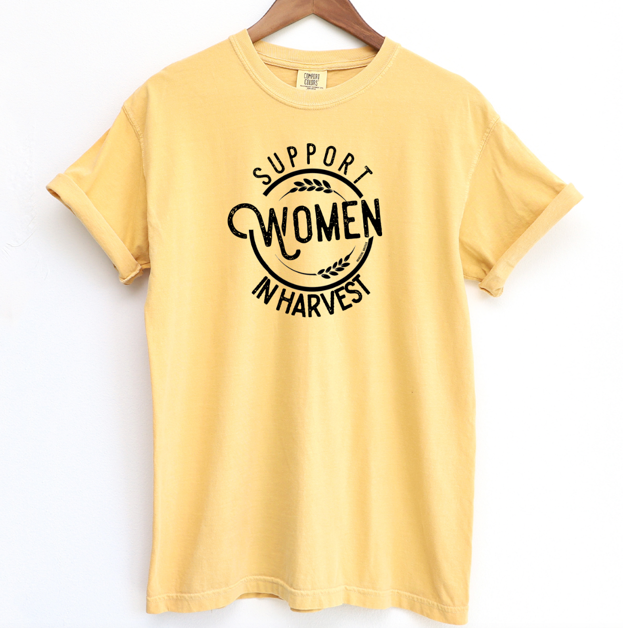 Support Women In Harvest ComfortWash/ComfortColor T-Shirt (S-4XL) - Multiple Colors!