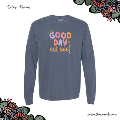 It's A Good Day To Eat Beef LONG SLEEVE T-Shirt (S-3XL) - Multiple Colors!
