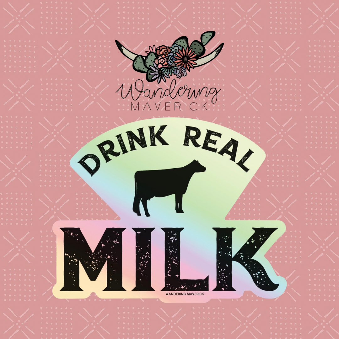 Drink Real Milk Holographic Sticker
