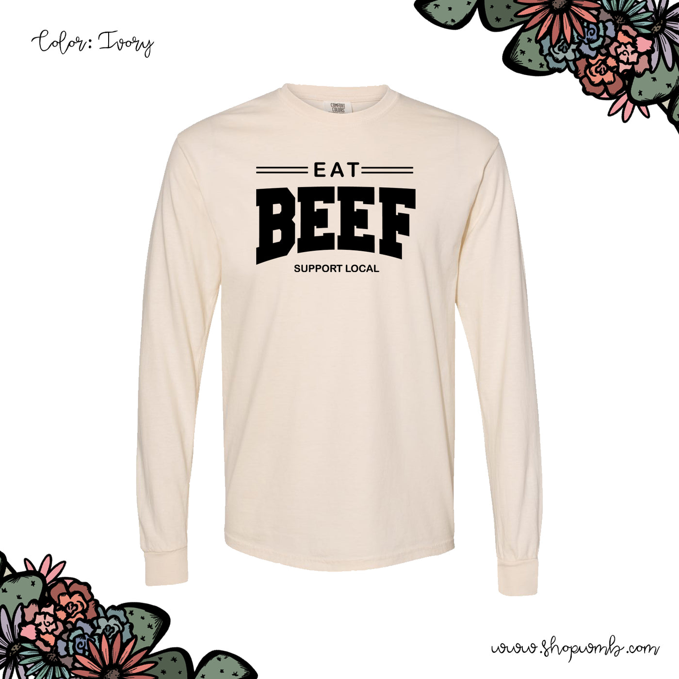 Eat Beef Support Local Black LONG SLEEVE T-Shirt (S-3XL) - Multiple Colors!