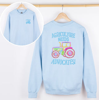 Agriculture Needs Advocates– Front & Back - Crewneck