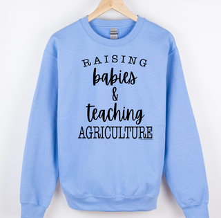 Raising Babies And Teaching Ag - Pink Friday Crewneck