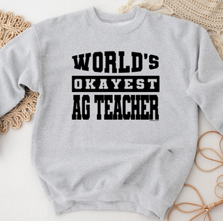 World's Okayest Ag Teacher - Pink Friday Crewneck