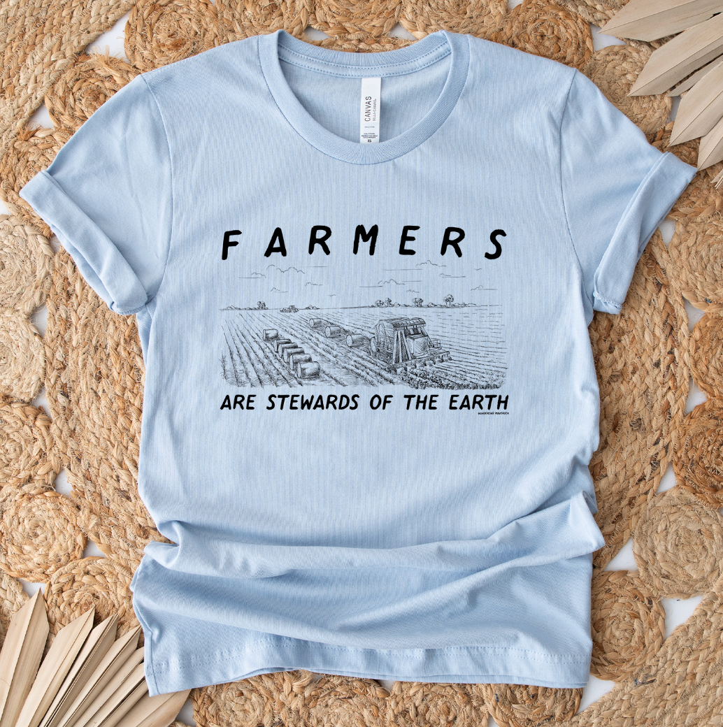 Farmers Are Stewards Of The Earth T-Shirt (XS-4XL) - Multiple Colors!