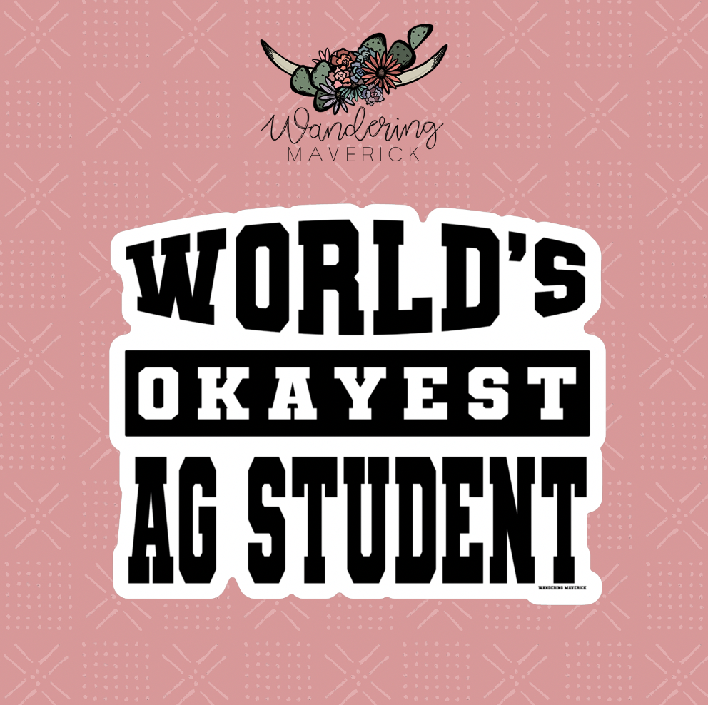 World's Okayest Ag Student Sticker