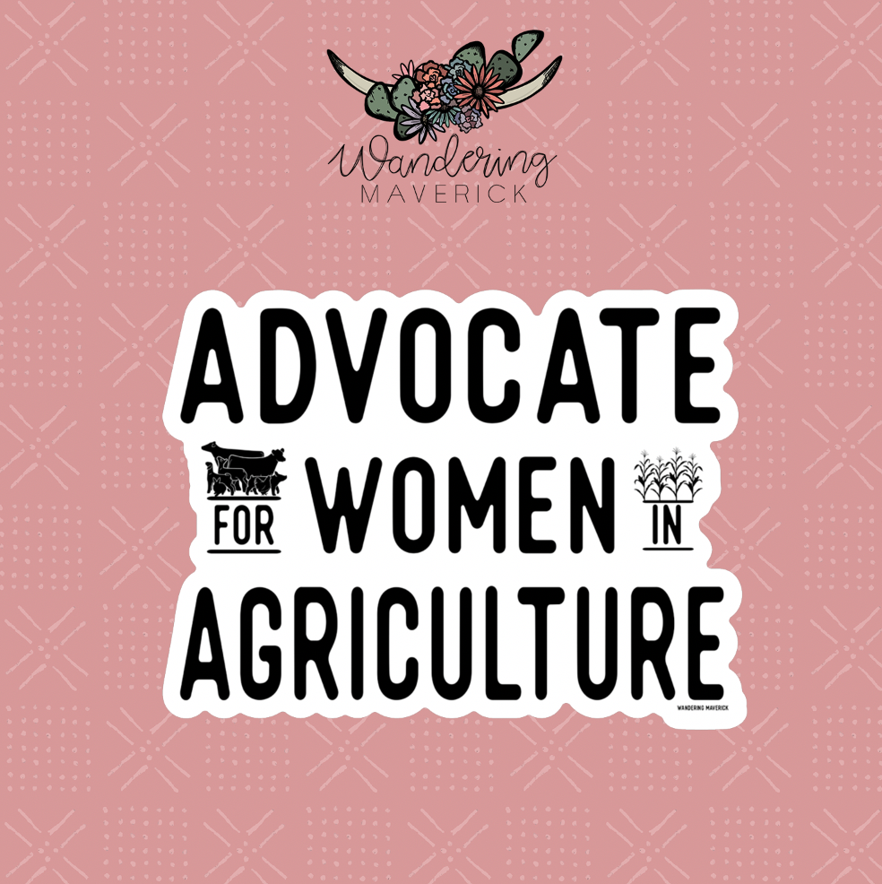 Advocate For Women in Agriculture Sticker