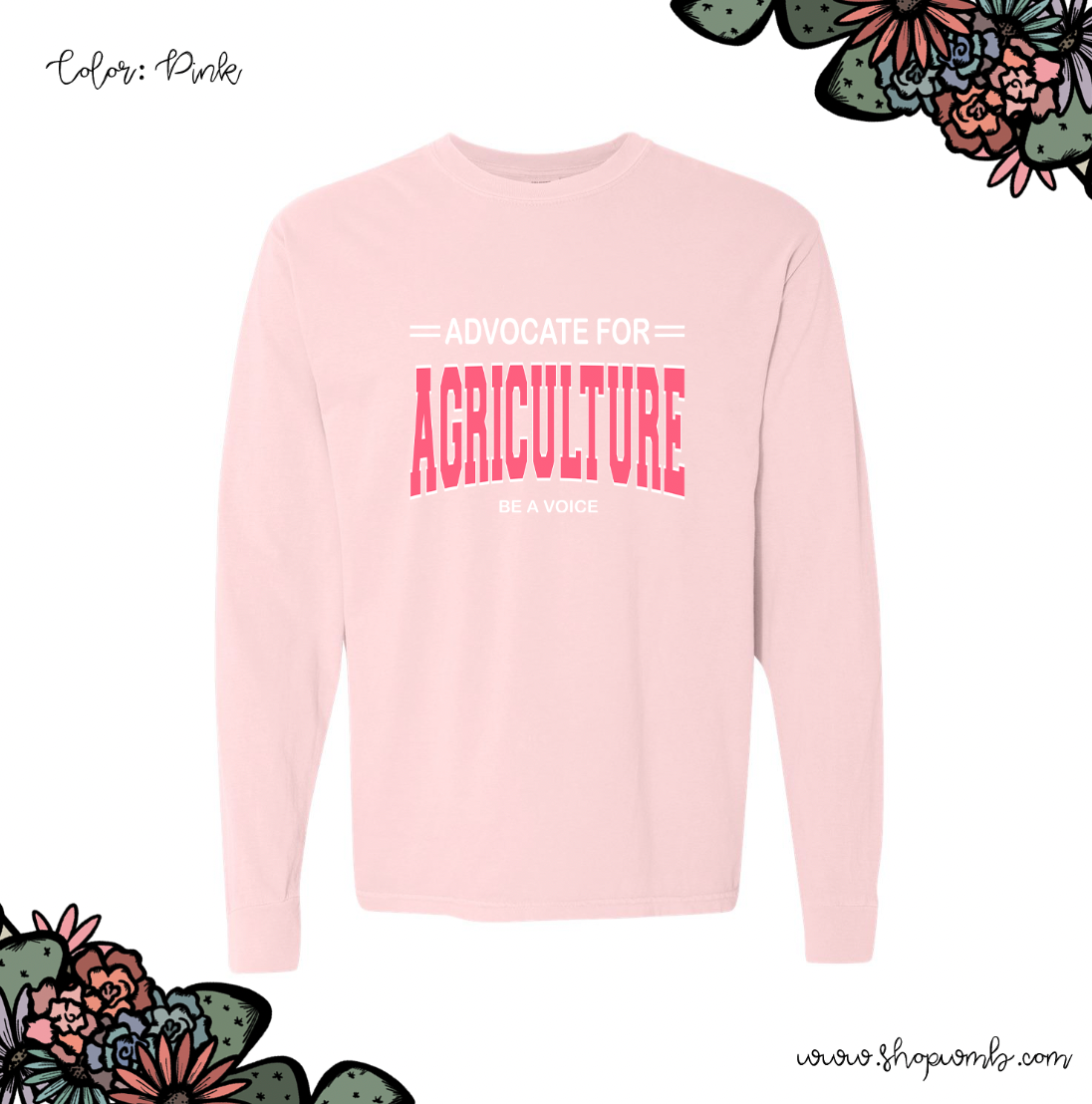 Advocate For Agriculture Be A Voice Pink Ink LONG SLEEVE T-Shirt (S-3XL) - Multiple Colors!
