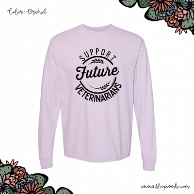 Support Future Veterinarians LONG SLEEVE T-Shirt (S-3XL) - Multiple Colors!